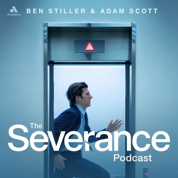 Cover art for The Severance Podcast with Ben Stiller & Adam Scott