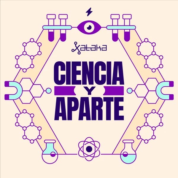 Cover art for Ciencia y aparte (by Xataka)