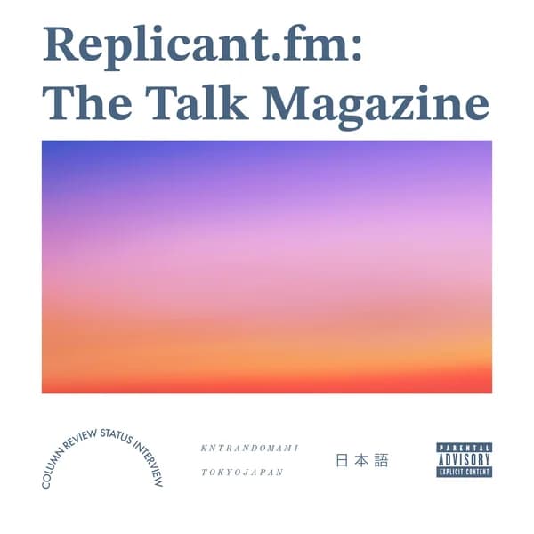 Cover art for Replicant.fm: The Talk Magazine