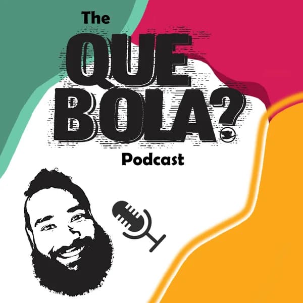 Cover art for Que Bola Podcast