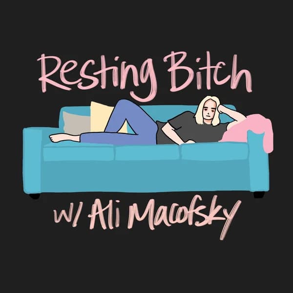 Cover art for Resting Bitch with Ali Macofsky