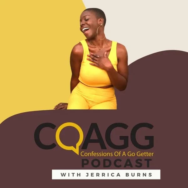 Cover art for Confessions of a Go Getter Podcast
