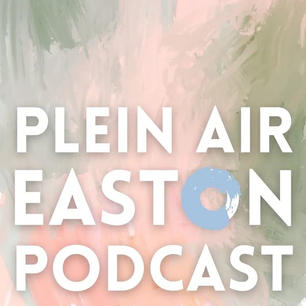 Cover art for Plein Air Easton Podcast