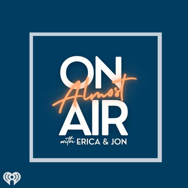 Cover art for Almost On Air with Erica and Jon