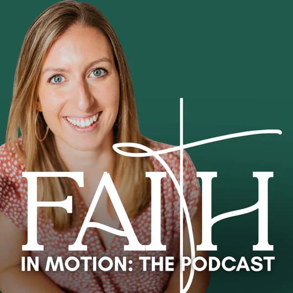 Cover art for Faith in Motion, the Podcast