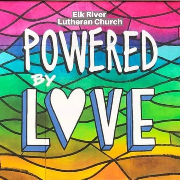 Cover art for Elk River Lutheran Church - Powered by LOVE