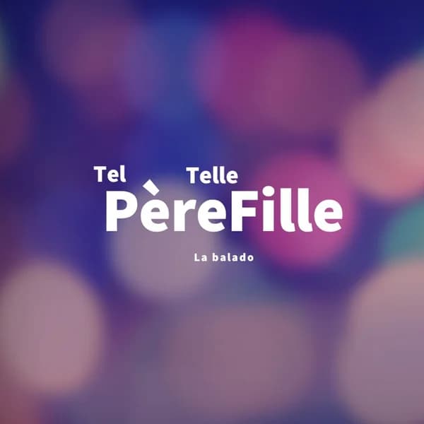 Cover art for Tel père, telle fille!
