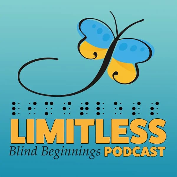 Cover art for Limitless: Blind Beginnings Podcast