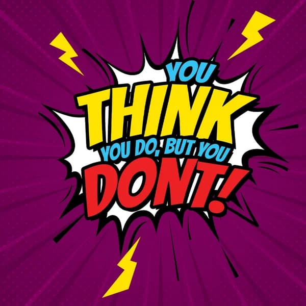 Cover art for You Think You Do, But You Don't