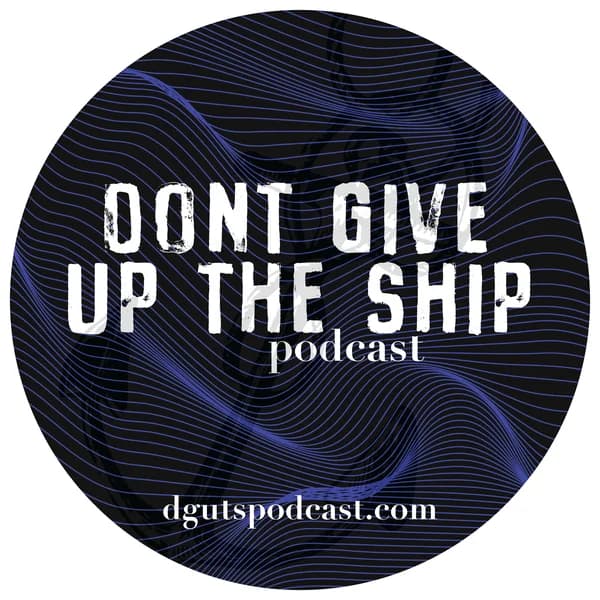 Cover art for Don't Give Up The Ship Podcast