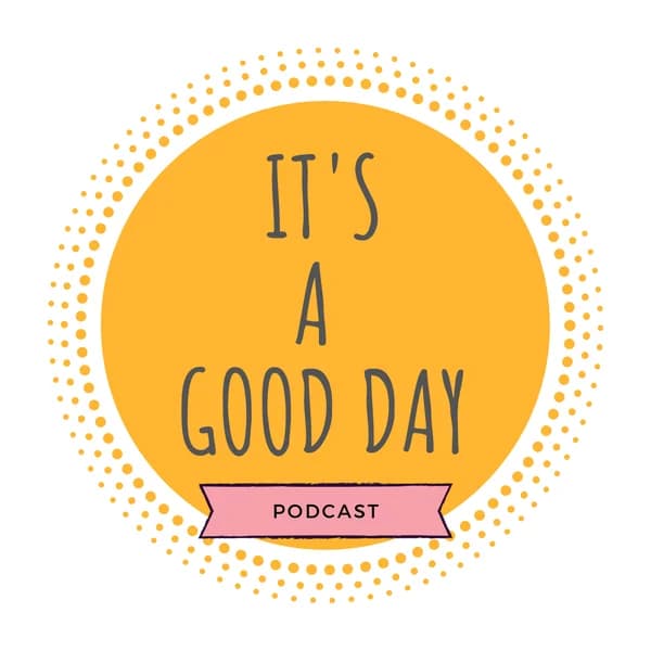 Cover art for It’s a good day podcast