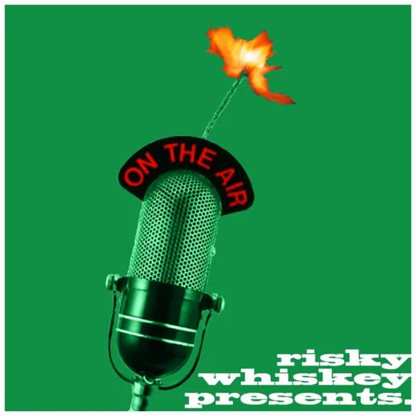 Cover art for Risky Whiskey Presents!