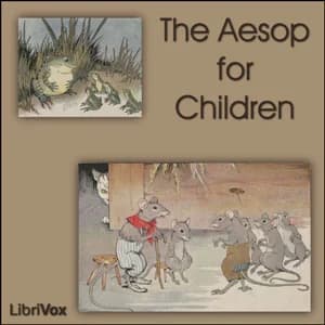 Cover art for Aesop for Children, The by Aesop (c. 620 BCE - 564)