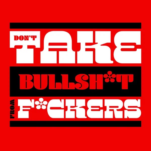 Cover art for Don't Take Bullsh*t From F*ckers