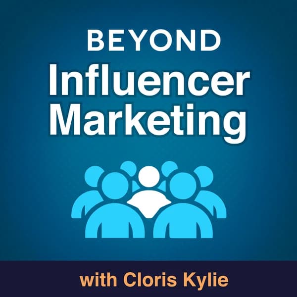 Cover art for Beyond Influencer Marketing