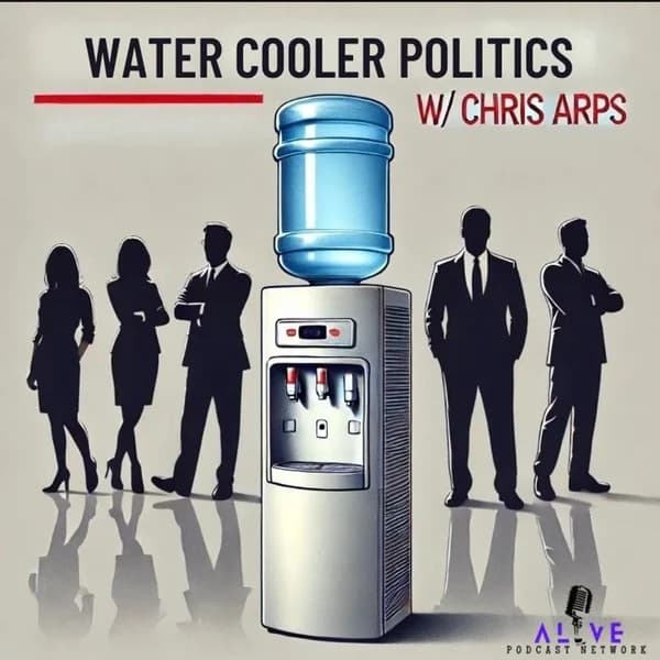 Cover art for Water Cooler Politics w/ Chris Arps