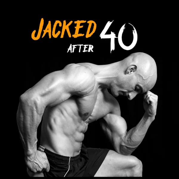 Cover art for Jacked After 40