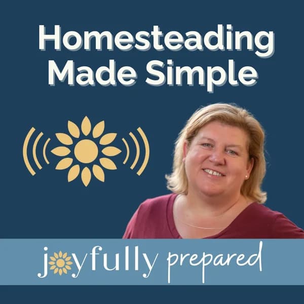 Cover art for Homesteading Made Simple I Joyfully Prepared