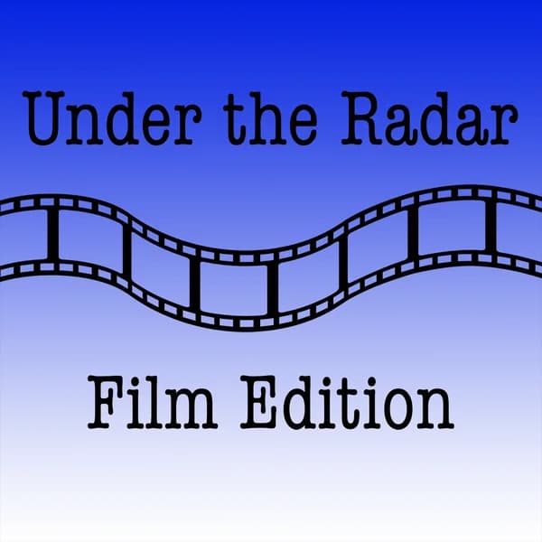 Cover art for Under the Radar: Film Edition