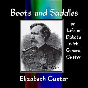 Cover art for Boots and Saddles by Elizabeth Bacon Custer (1842 - 1933)