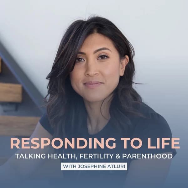 Cover art for Responding to Life: Talking Health, Fertility and Parenthood