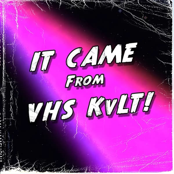 Cover art for It Came from VHS KvLT