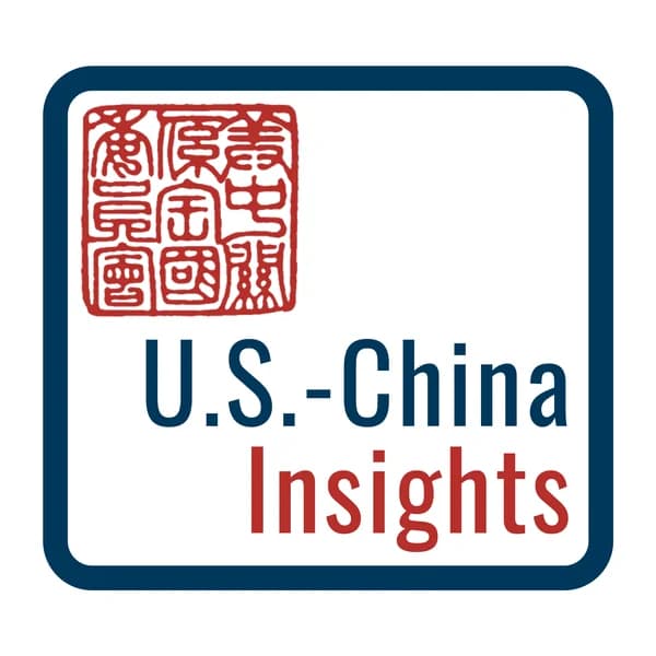 Cover art for NCUSCR U.S.-China Insights