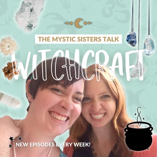 Cover art for The Mystic Sisters Talk Witchcraft