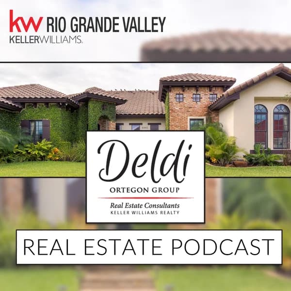 Cover art for McAllen Real Estate Podcast with Deldi Ortegon