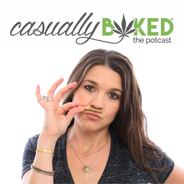Cover art for Casually Baked, the potcast: Refresh Your POV on Medicine, Agriculture, Personal Sovereignty and Purpose.