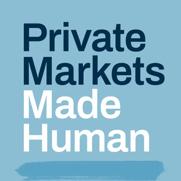 Cover art for Private Markets Made Human