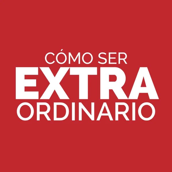 Cover art for Cómo ser EXTRAORDINARIO