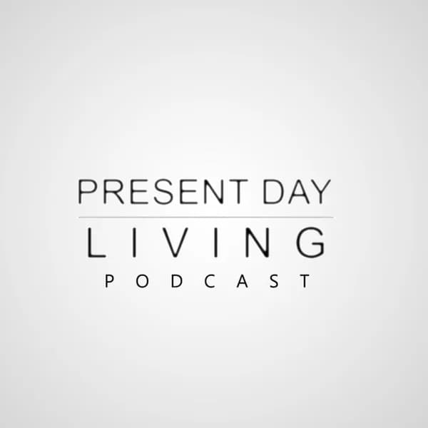 Cover art for Present Day Living's Podcast