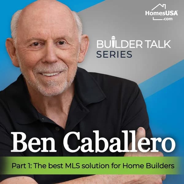 Cover art for Ben Caballero: Real Estate Agent Series and BUILDER TALK Series from the #1 Ranked Agent in the US