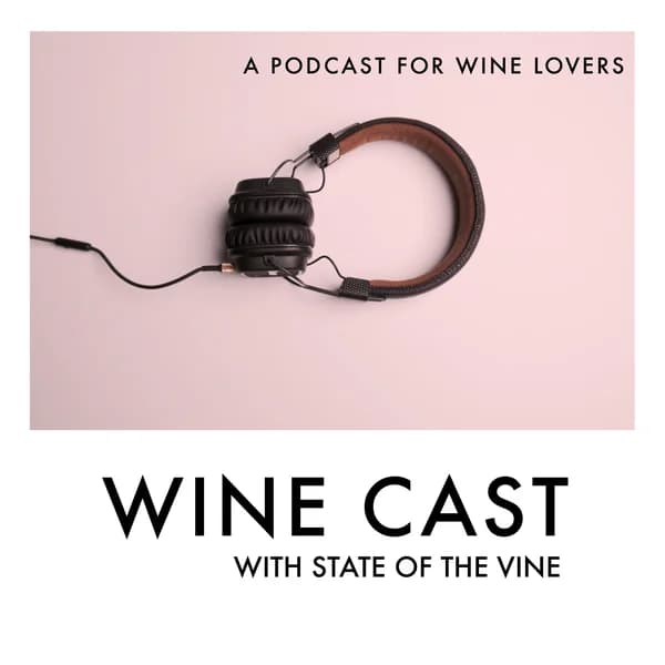 Cover art for Wine Cast with State of the Vine