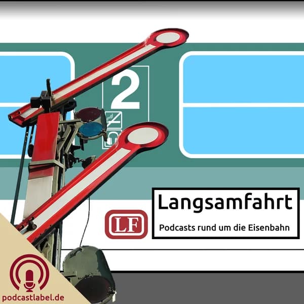 Cover art for Langsamfahrt - Podcasts rund um die Eisenbahn