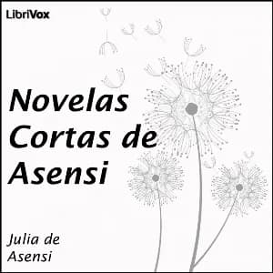Cover art for Novelas Cortas de Asensi by  Julia de Asensi (1859 - 1921)