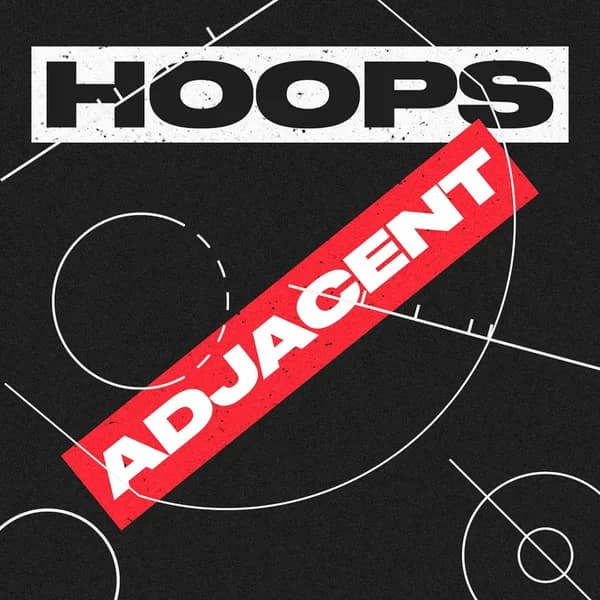 Cover art for Hoops, Adjacent with David Aldridge and BIG Wos