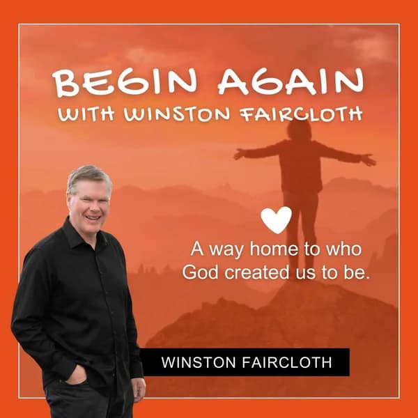 Cover art for Begin Again with Winston Faircloth