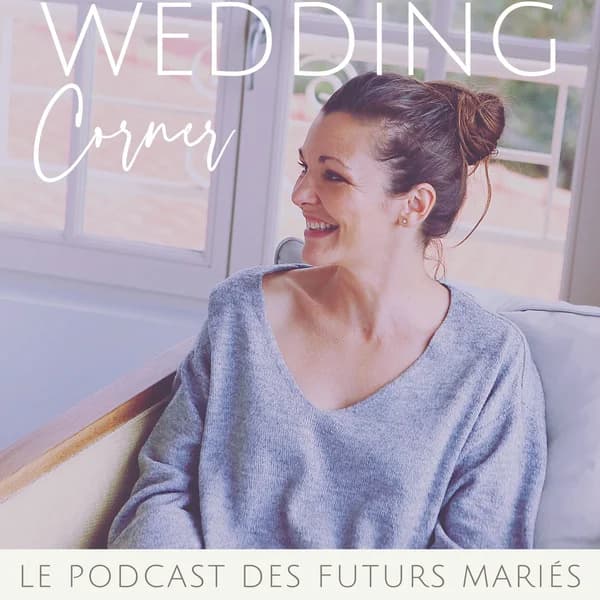 Cover art for Wedding Corner le Podcast Mariage