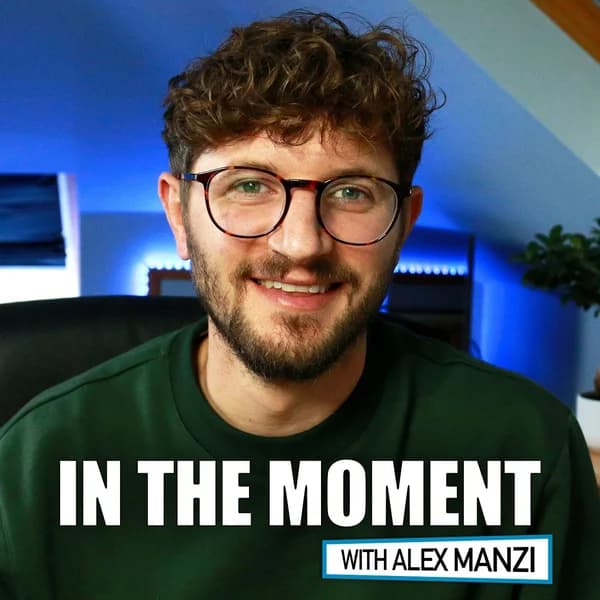 Cover art for In The Moment with Alex Manzi