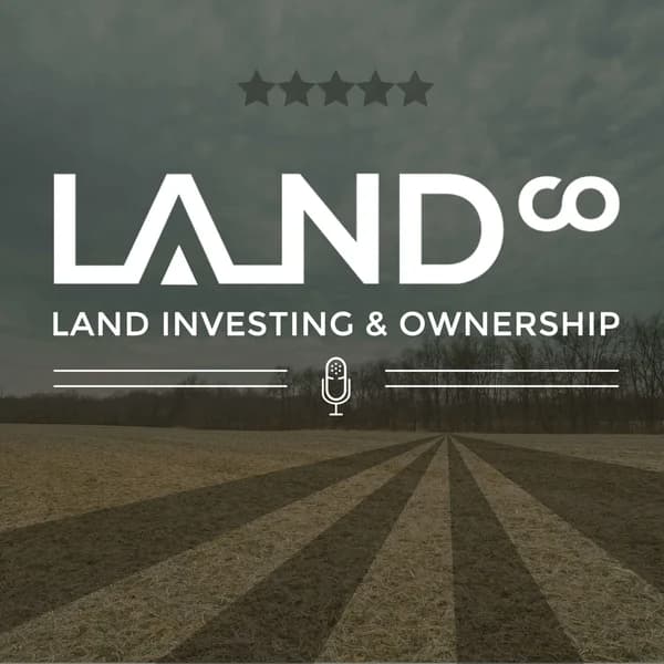 Cover art for LandCo | Land Investing and Ownership