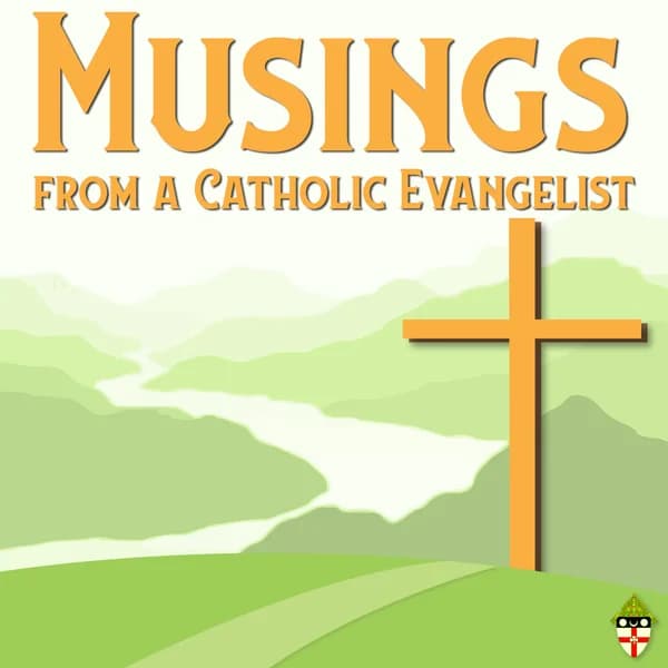 Cover art for Musings from a Catholic Evangelist