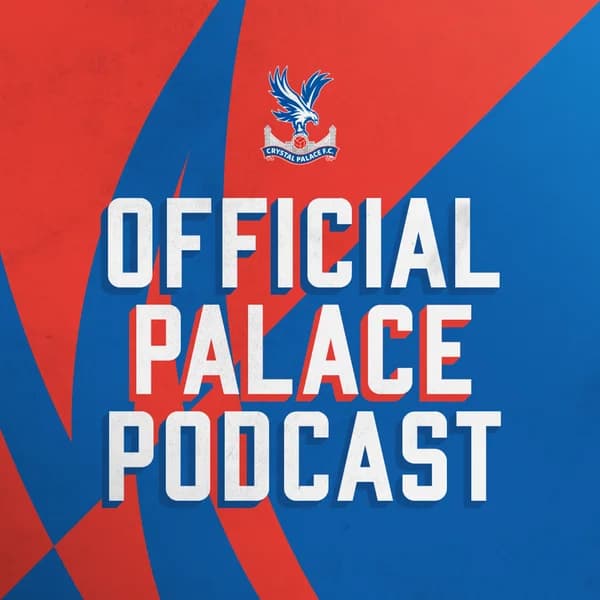Cover art for Official Crystal Palace Podcast