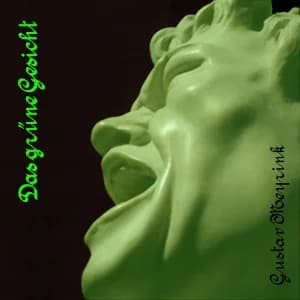 Cover art for Grüne Gesicht, Das by Gustav Meyrink (1868 - 1932)