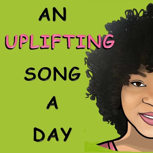 Cover art for An Uplifting Song A Day