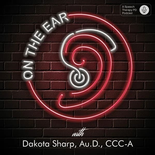 Cover art for On the Ear: An Audiology Podcast