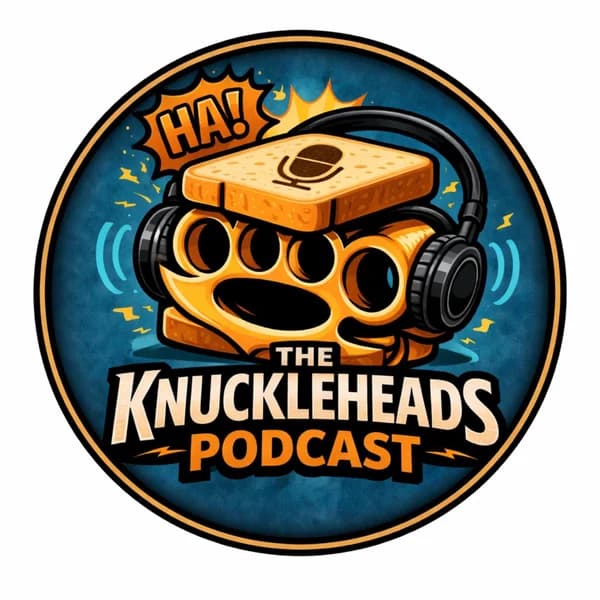 Cover art for TheKnuckleHeadsPodcast