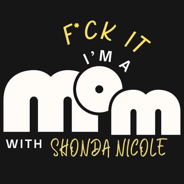 Cover art for F*ck It Im A Mom Pod
