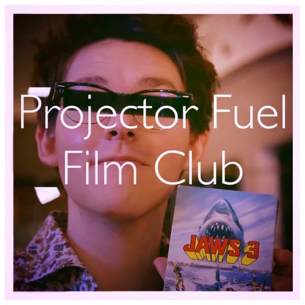 Cover art for Projector Fuel Film Club